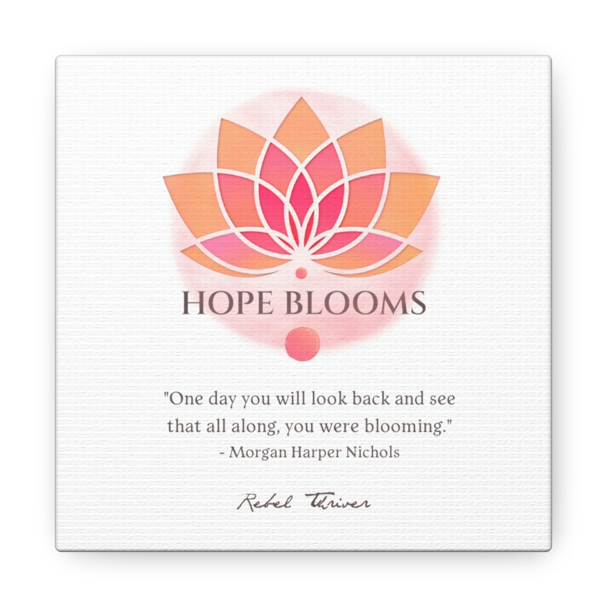 Hope Blooms Canvas